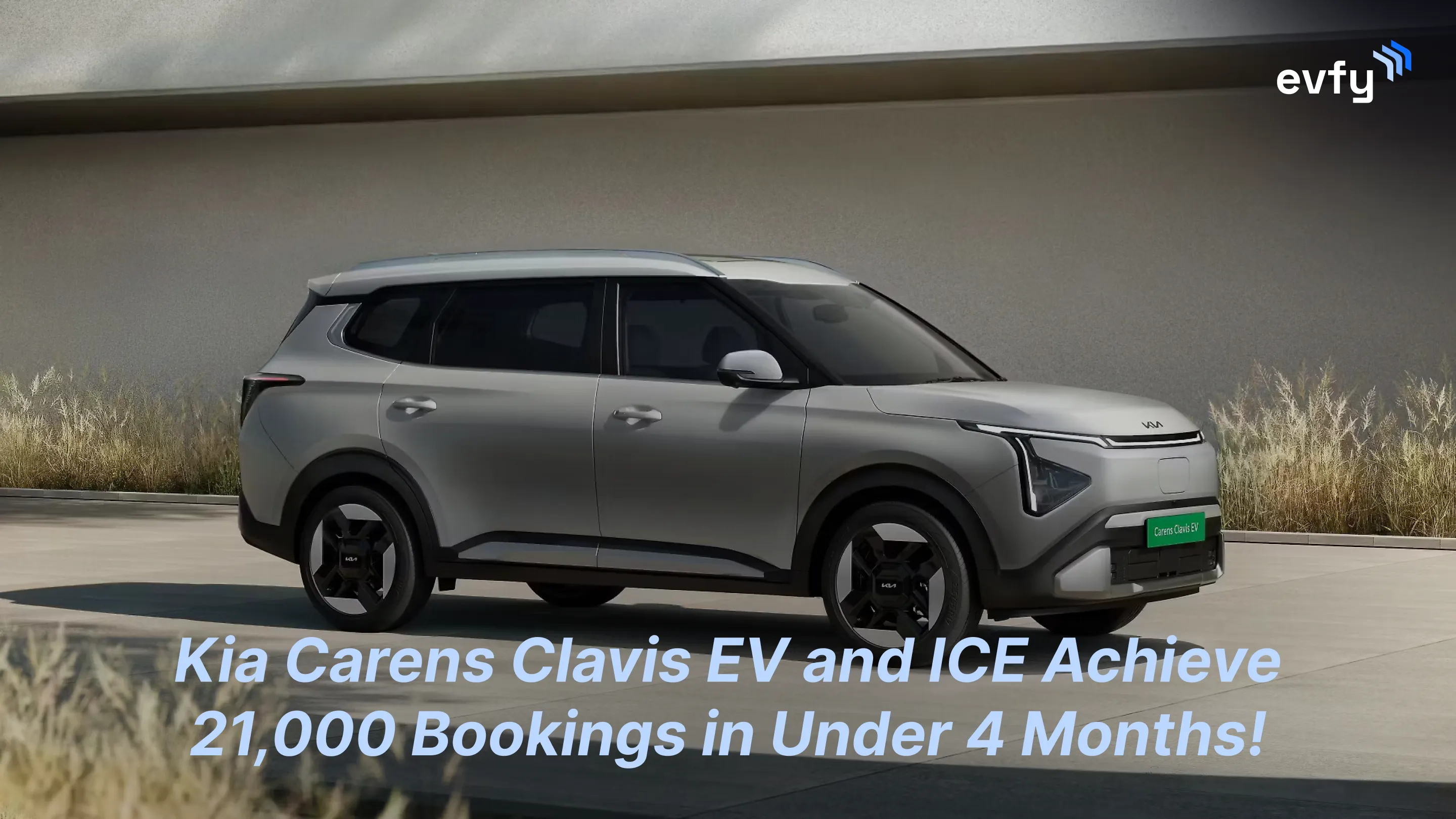 Kia Carens Clavis EV and ICE Achieve 21,000 Bookings in Under 4 Months!